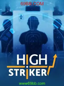 Descubra o Empolgante Jogo HighStriker e as Novidades de 69BB.COM